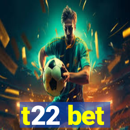 t22 bet